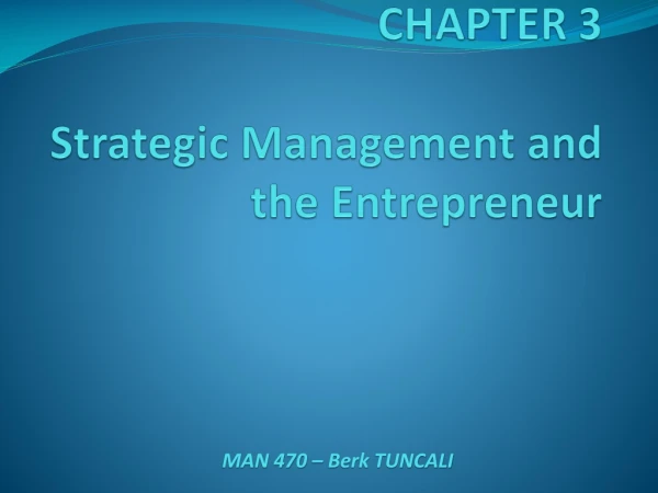 CHAPTER 3 Strategic Management and the Entrepreneur