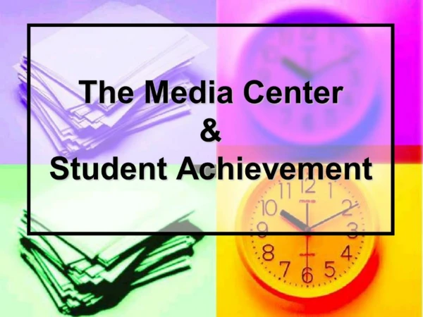 The Media Center Student Achievement