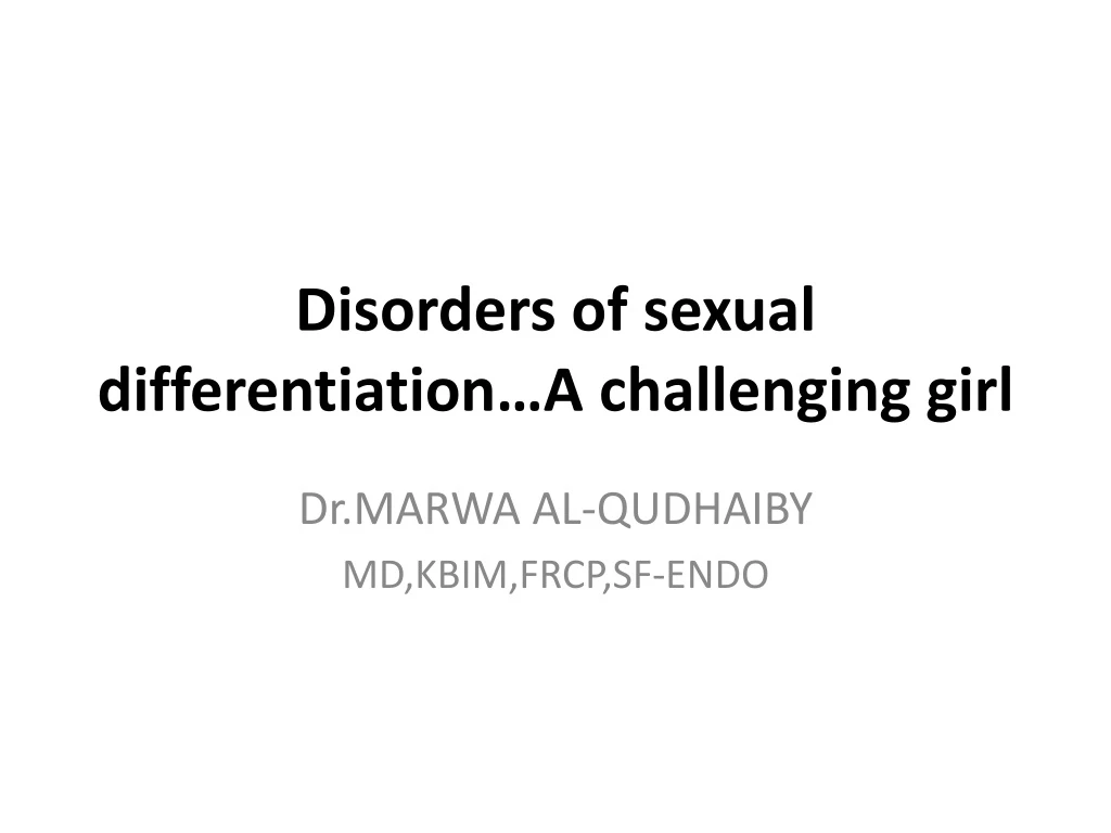 disorders of sexual differentiation a challenging girl
