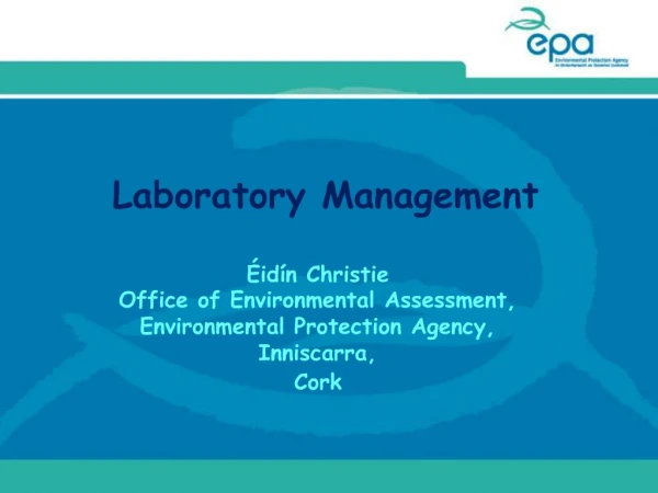 Laboratory Management id n Christie Office of Environmental Assessment, Environmental Protection Agency, Inniscarra,