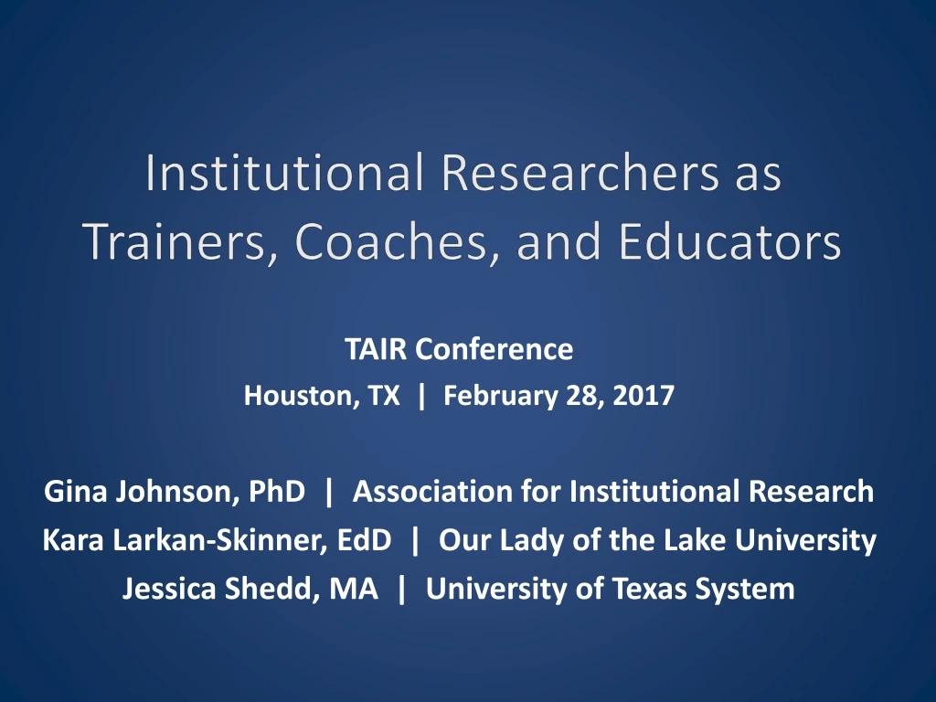 institutional researchers as trainers coaches and educators