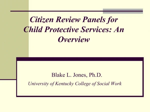 Citizen Review Panels for Child Protective Services: An Overview