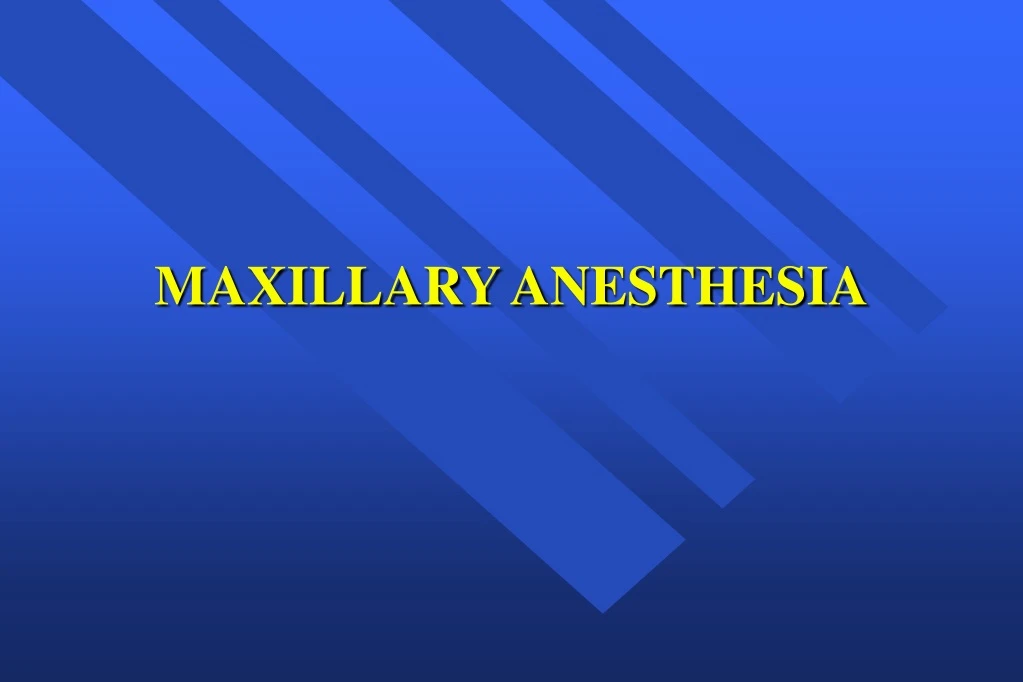 maxillary anesthesia