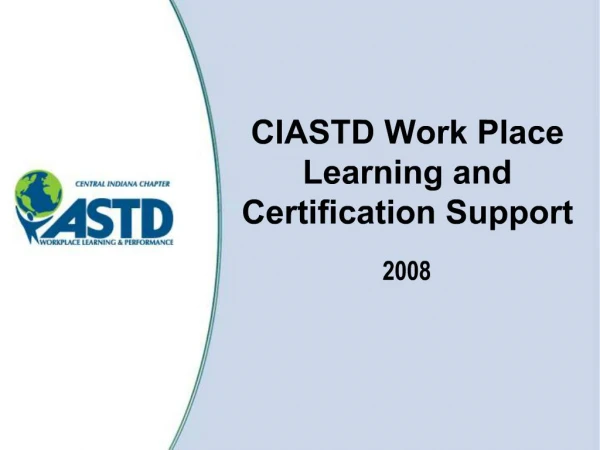 CIASTD Work Place Learning and Certification Support