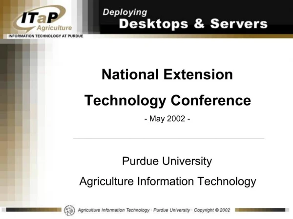 National Extension Technology Conference - May 2002 - Purdue University Agriculture Information Technology