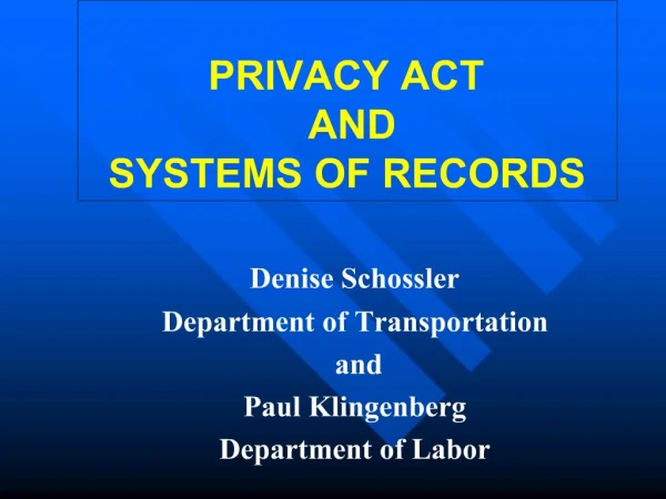 PRIVACY ACT AND SYSTEMS OF RECORDS