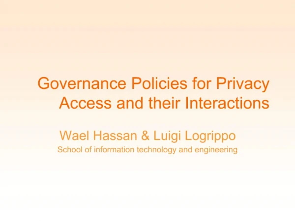 Governance Policies for Privacy Access and their Interactions