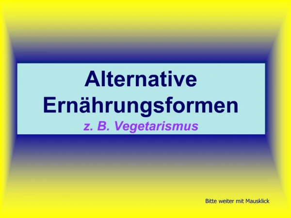 Alternative Ern hrungsformen z. B. Vegetarismus