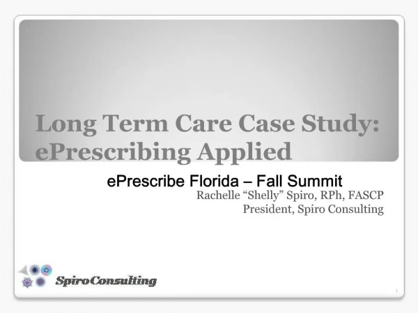 Long Term Care Case Study: ePrescribing Applied