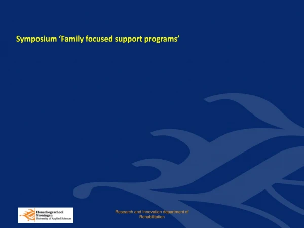 Symposium ‘Family focused support programs’