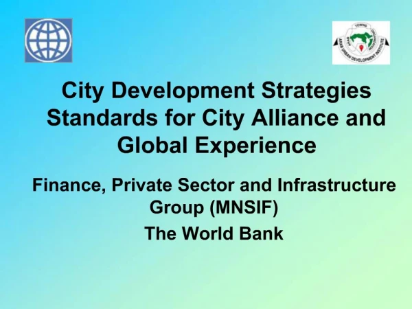City Development Strategies Standards for City Alliance and Global Experience