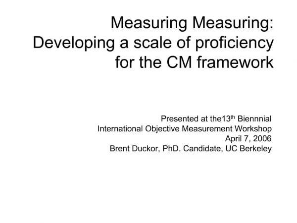Measuring Measuring: Developing a scale of proficiency for the CM framework