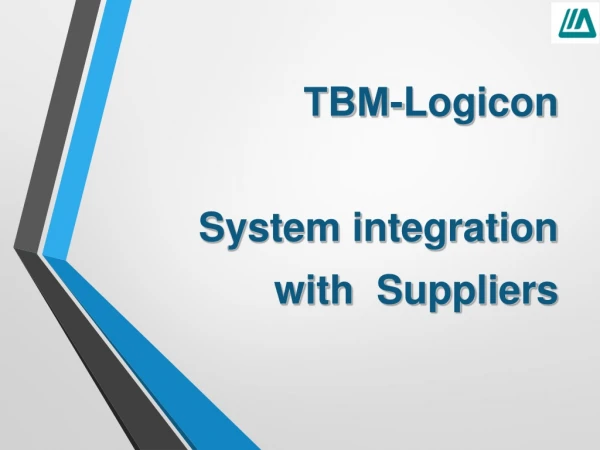 Т B М- Logicon System integration with Suppliers