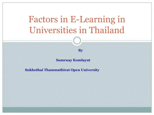 Factors in E-Learning in Universities in Thailand