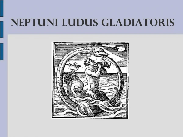 Neptuni Ludus Gladiatoris