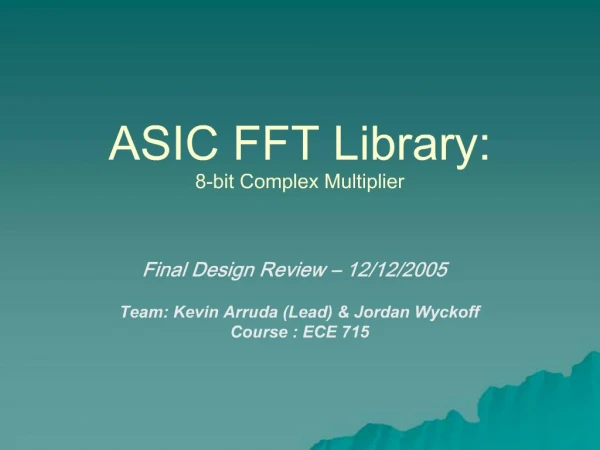 ASIC FFT Library: 8-bit Complex Multiplier
