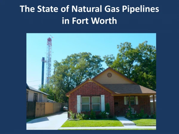 The State of Natural Gas Pipelines in Fort Worth