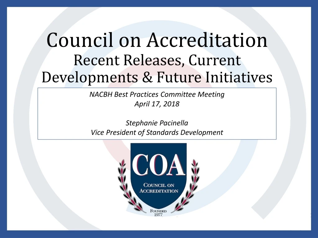 council on accreditation recent releases current developments future initiatives