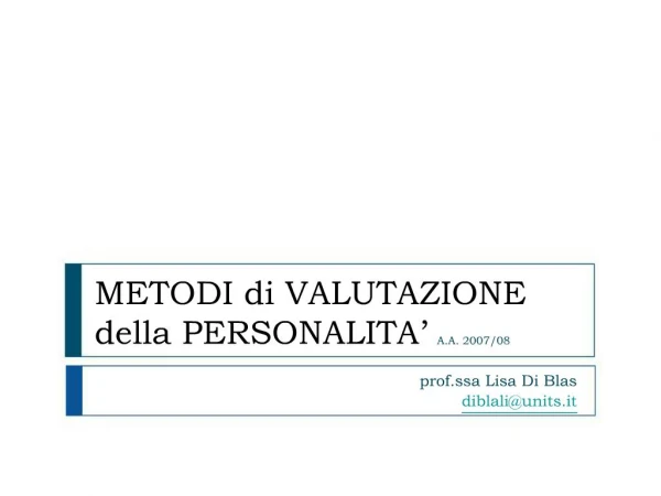METODI di VALUTAZIONE della PERSONALITA A.A. 2007