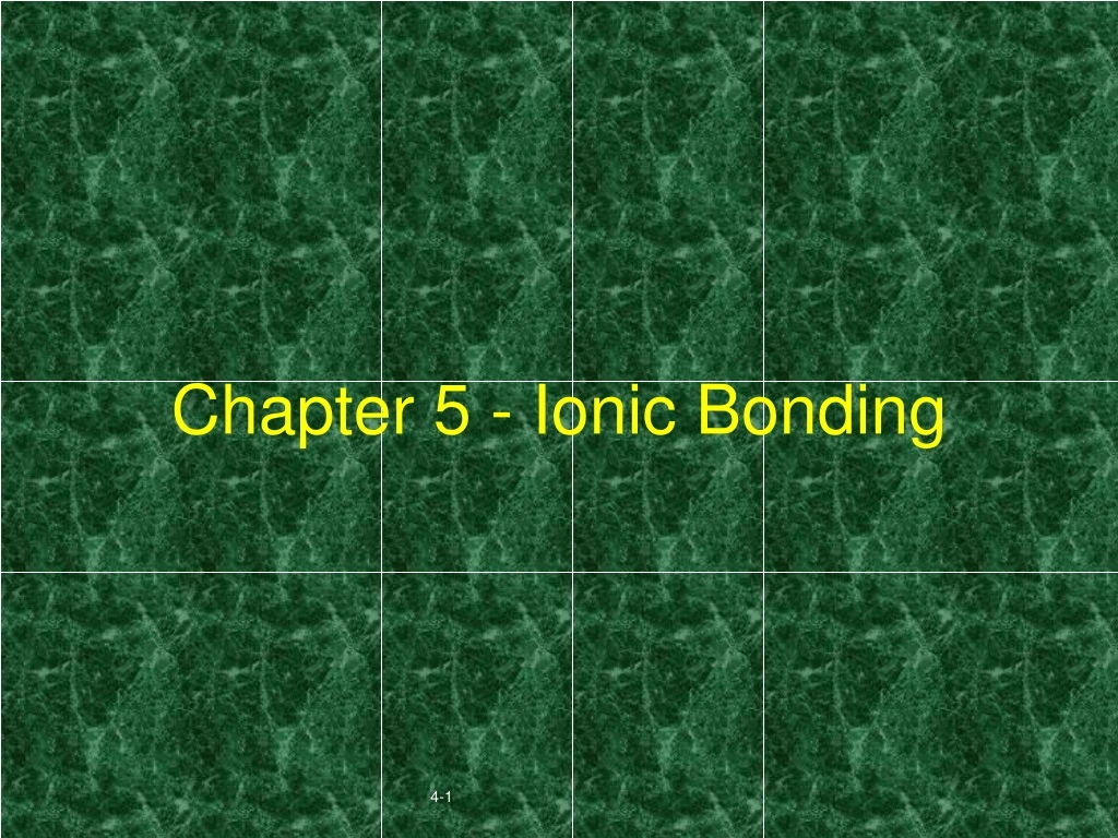 chapter 5 ionic bonding