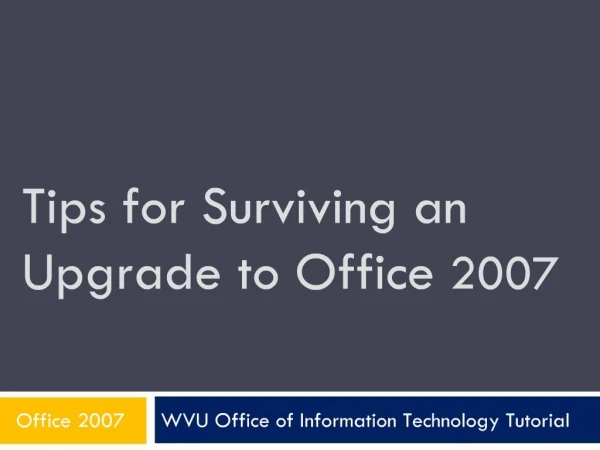 Tips for Surviving an Upgrade to Office 2007