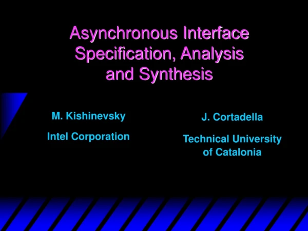 Asynchronous Interface Specification, Analysis and Synthesis