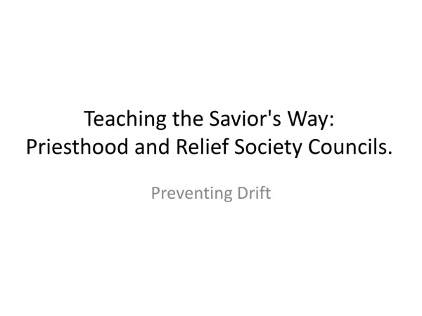 Teaching the Savior's Way: Priesthood and Relief Society Councils?.