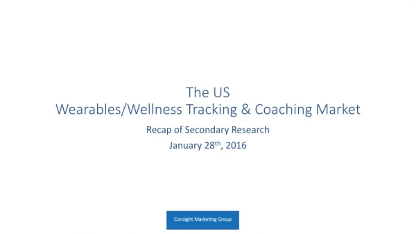 The US Wearables/Wellness Tracking &amp; Coaching Market