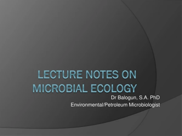 LECTURE NOTES ON MICROBIAL ECOLOGY
