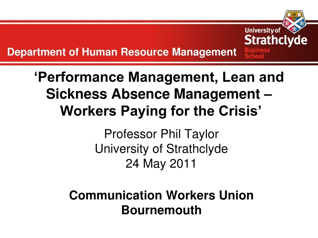 performance management lean and sickness absence management workers paying for the crisis