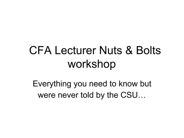 CFA Lecturer Nuts Bolts workshop