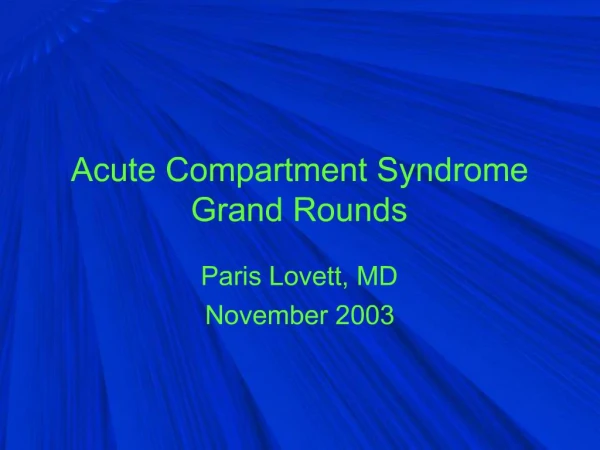 Acute Compartment Syndrome Grand Rounds