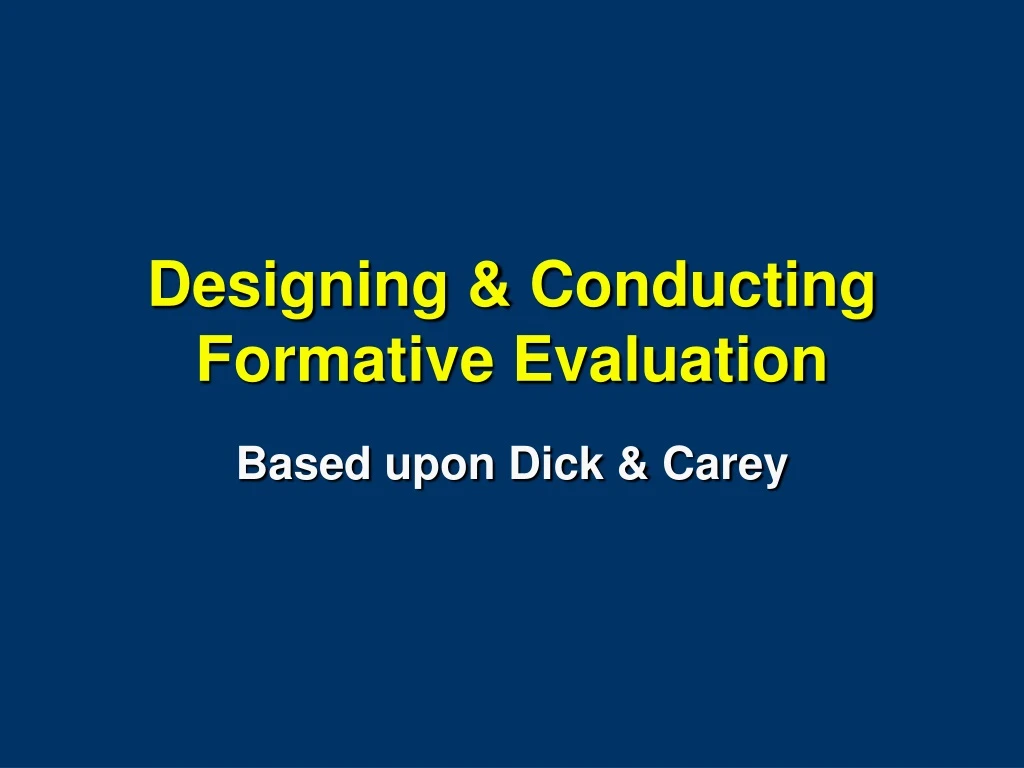 designing conducting formative evaluation