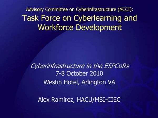 Advisory Committee on Cyberinfrastructure ACCI: Task Force on Cyberlearning and Workforce Development