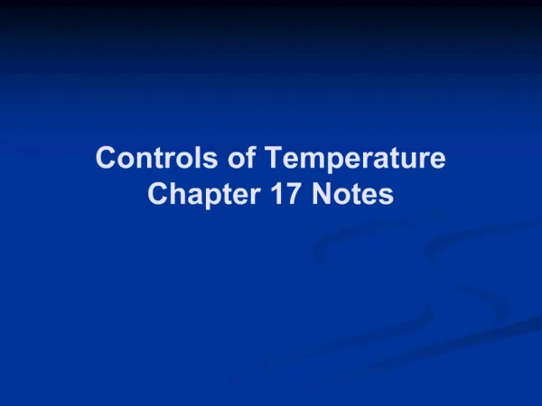 Controls of Temperature Chapter 17 Notes