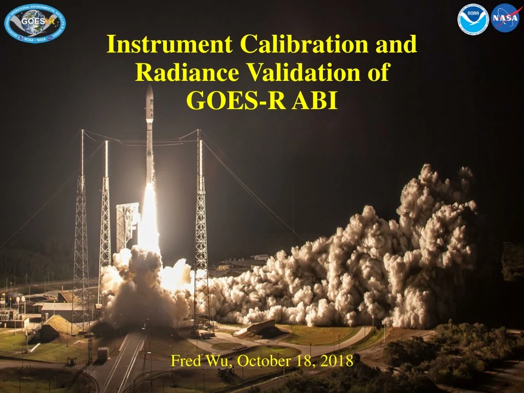 instrument calibration and radiance validation of goes r abi