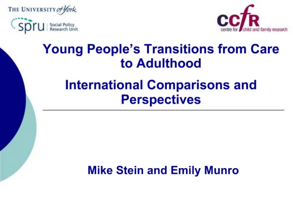 Young People s Transitions from Care to Adulthood International Comparisons and Perspectives