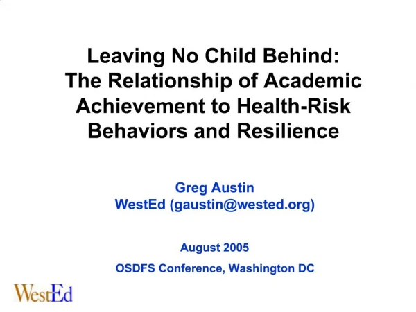 Leaving No Child Behind: The Relationship of Academic Achievement to Health-Risk Behaviors and Resilience