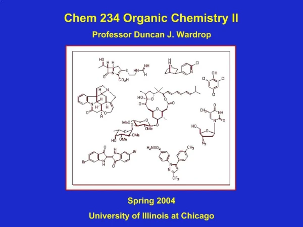 Chem 234 Organic Chemistry II Professor Duncan J. Wardrop