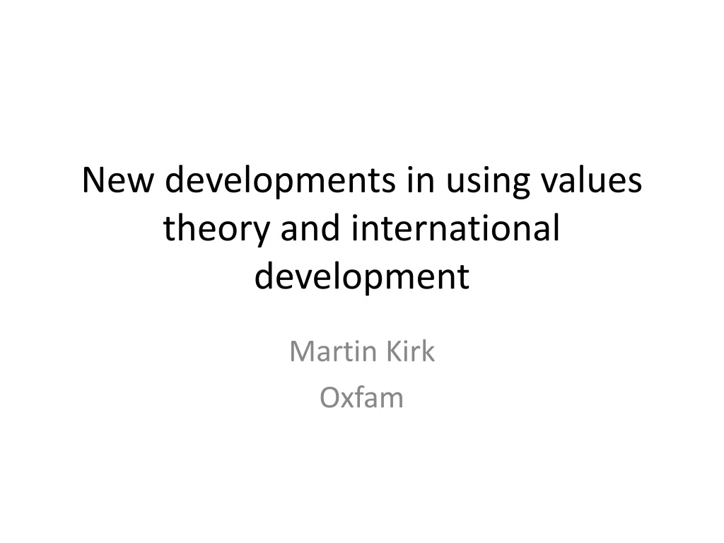 new developments in using values theory and international development