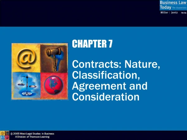 CHAPTER 7 Contracts: Nature, Classification, Agreement and Consideration