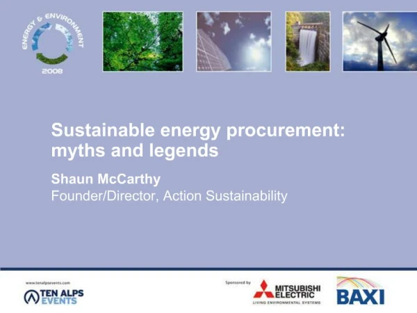 Sustainable energy procurement: myths and legends
