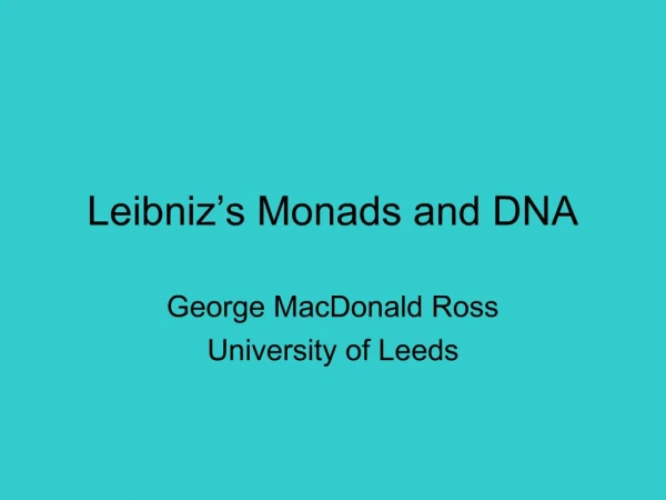 Leibniz s Monads and DNA
