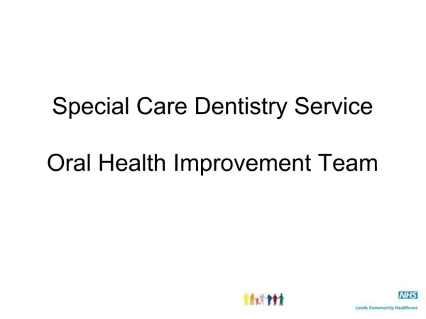 Special Care Dentistry Service Oral Health Improvement Team