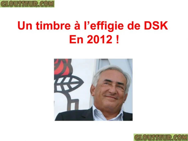 Un timbre l effigie de DSK En 2012