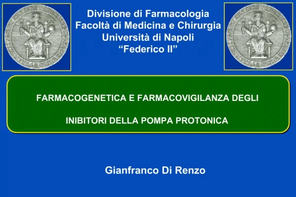 Divisione di Farmacologia Facolt di Medicina e Chirurgia Universit di Napoli Federico II