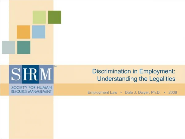 Employment Law Dale J. Dwyer, Ph.D. 2008