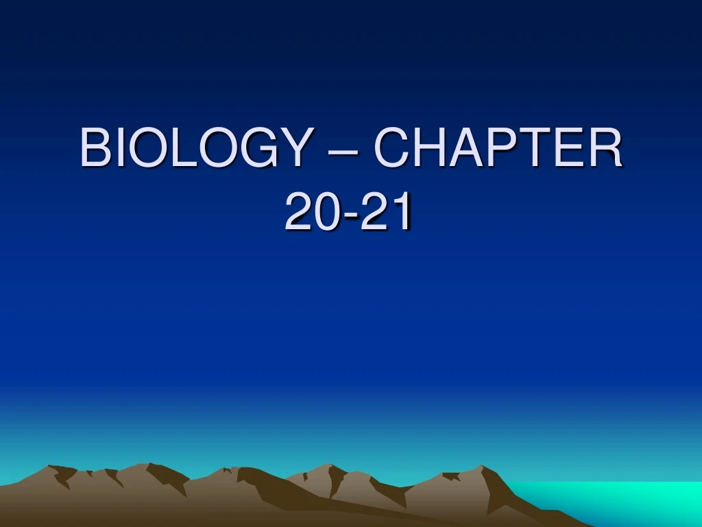 biology chapter 20 21