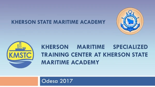 Kherson maritime specialized training center at Kherson state Maritime academy