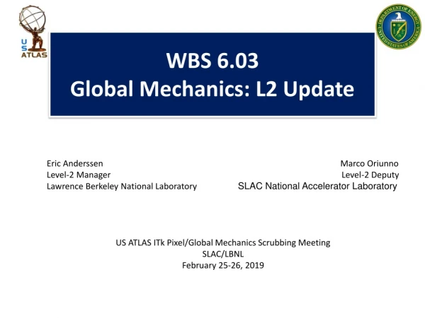WBS 6.03 Global Mechanics: L2 Update